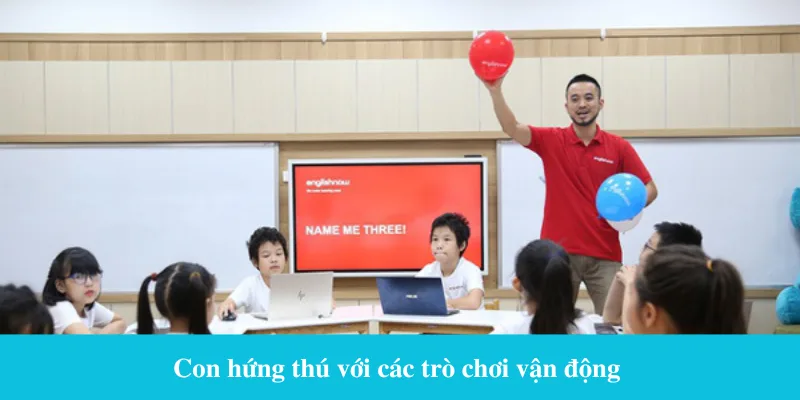Tương tác với giáo viên qua các trò chơi khi học tiếng Anh