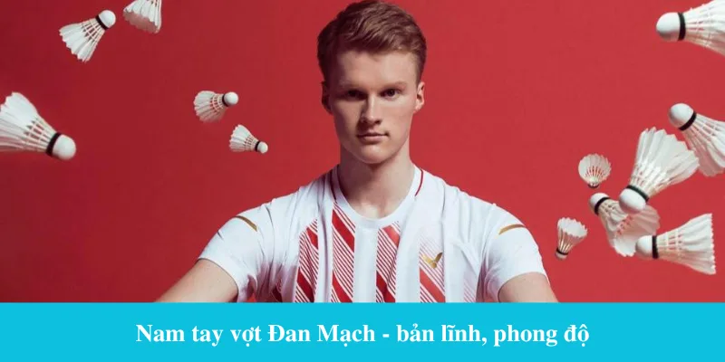 Tay vợt người Đan Mạnh Anders Antonsen